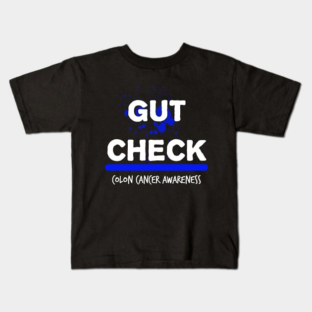 Gut Check Colon Cancer Symptoms Awareness Ribbon Kids T-Shirt by YourSelf101